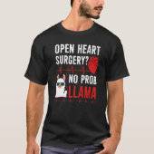 Open Heart Surgery No Prob Llama T-shirt (Voorkant)