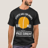 Open Heart Surgery Stents Are For Wimps Bypass Rec T-shirt (Voorkant)