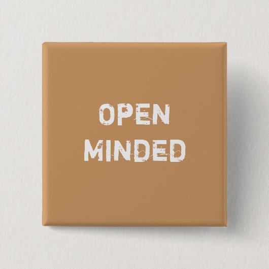 Open Minded. Licht bruin. Vierkante Button 5,1 Cm (Voorkant)