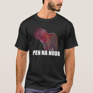 Open NA Noor Open de deurring trending meme T-shirt