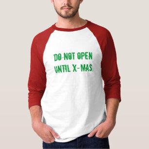 OPEN niet tot X-Mas T Shirt T shirt voor de roes