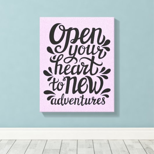 Open uw hart voor nieuwe avonturen canvas afdruk (Insitu (Houten vloer))