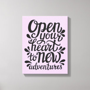 Open uw hart voor nieuwe avonturen canvas afdruk