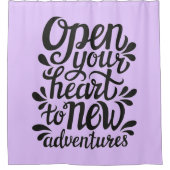 Open uw hart voor nieuwe avonturen douchegordijn (Voorkant)