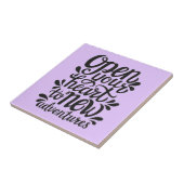 Open uw hart voor nieuwe avonturen tegeltje (Zijkant)