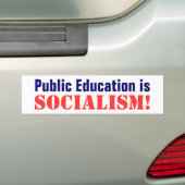 Openbaar onderwijs is dat, socialisme! bumpersticker (Op auto)