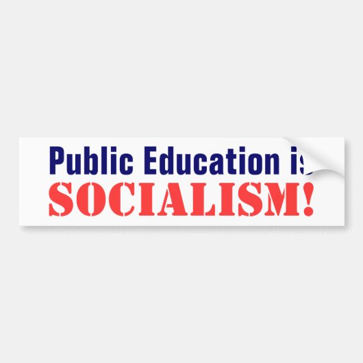 Openbaar onderwijs is dat, socialisme! bumpersticker (Voorkant)