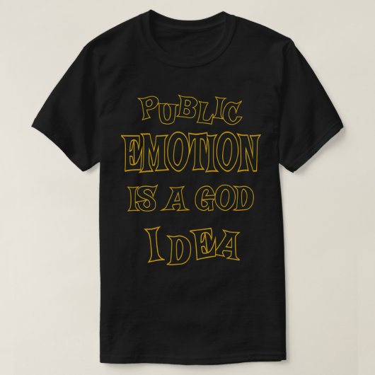OPENBARE EMOTIE IS EEN GOEDE IDEETAFONDSEN MET FU T-SHIRT (Design voorkant)