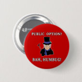 Openbare optie? Bah, Humbug.  Shirt Scrooge T Ronde Button 5,7 Cm (Voorkant /achterkant)