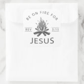 Openbaring 3:15 Wees op Vuur voor Jezus Christelij Vierkante Sticker (Tas)
