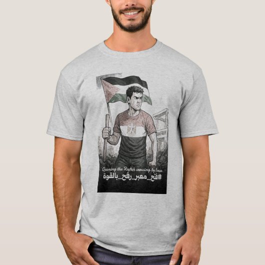 opening rafah crossing by force t-shirt (Voorkant)