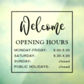 Openingstijden welkom zwart en transparant raamsticker (Vel 3)