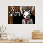 Opera Phantom Squirrel Poster (Keuken)