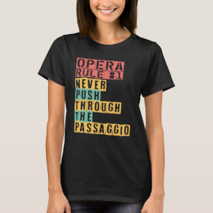 Opera Rule nooit door de Passaggio Opera T-shirt