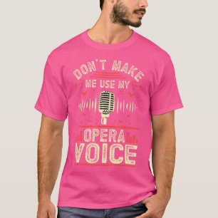 Opera Singer T-shirt