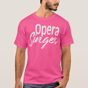Opera Singer T-shirt
