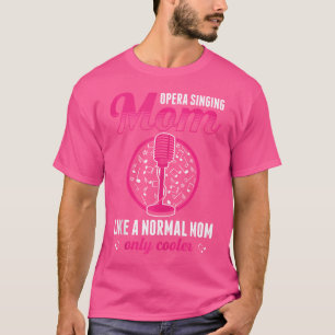 Opera Singer voor opera Vocalist Tenor Singer Musi T-shirt