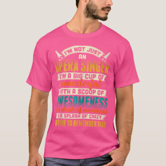 Opera Singer voor opera Vocalist Tenor Singer Musi T-shirt