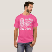 Opera-zangeres Don't Make Me Use My Opera Voice Fu T-shirt (Voorkant volledig)