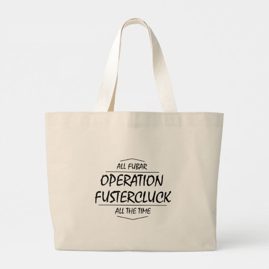 Operatie Fustercluck Grote Tote Bag (Achterkant)