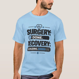 Operatie Klaar Herstel Bezig Patiënt Shirt