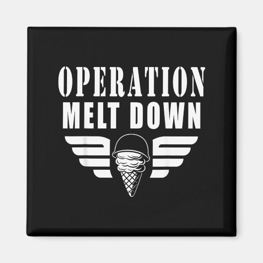 Operatie Smelt Down Ijs Funny Quotes Magneet (Voorkant)