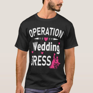 Operatie Trouwjurk Bachelorette Feest Trouwjurk T-shirt