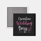Operatie Trouwjurk Bachelorette Party Wedding Magneet (Voorkant / Achterkant)