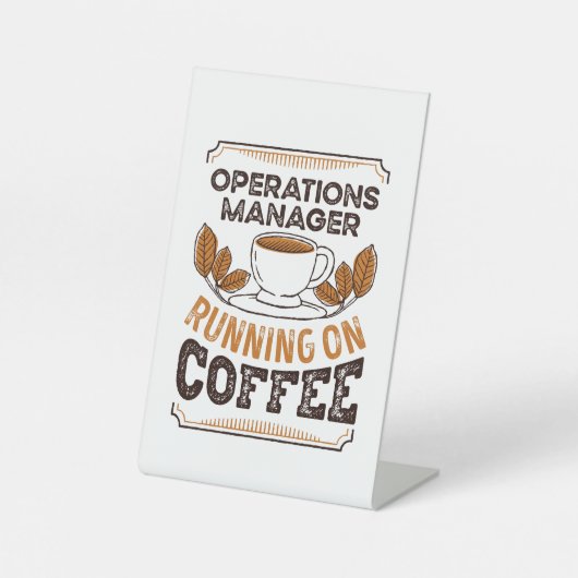 Operations Manager op Coffee Caffeine Gift Reclamebord Met Voetstuk (Voorkant)
