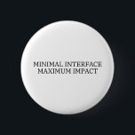 Operator Badge | Minimal Interface Minimalist Pin Ronde Button 5,7 Cm<br><div class="desc">Signal your current system state. A high-contrast pin for your bag,  jacket,  or office lanyard—letting the environment know that the interface is locked for maximum impact.</div>