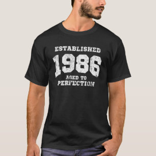 Opgebouwd in 1986, verouderd tot perfectie t-shirt
