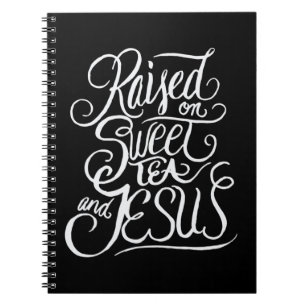 Opgebracht op Sweet Tea en Jesus - Zuidelijk Chris Notitieboek