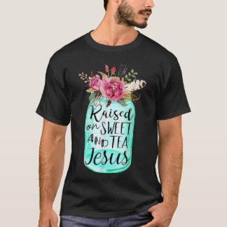 Opgebracht op zoete thee en Jezus T-shirt