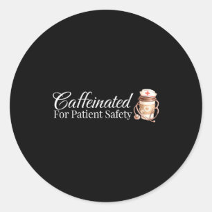 Opgecafteïneerd voor patiëntveiligheid grappige ve ronde sticker