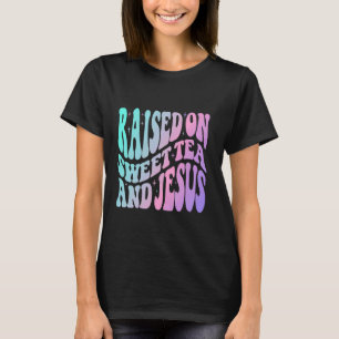 Opgegroeid met zoete thee en Jezus Cowgirl christe T-shirt