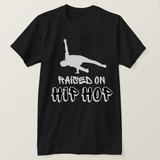 Opgegroeid op Hip Hop Danser T-shirt (Design voorkant)