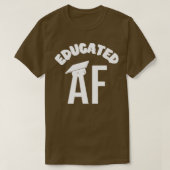 Opgeleide AF Funny Afstuderen Quote Afstuderen 13 T-shirt (Design voorkant)