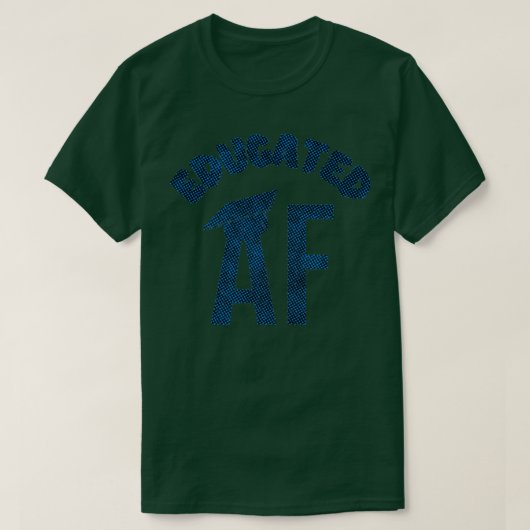 Opgeleide AF Funny Afstuderen Quote Afstuderen 16 T-shirt (Design voorkant)