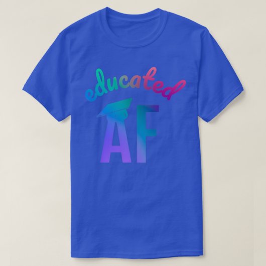Opgeleide AF Funny Afstuderen Quote Afstuderen 2 T-shirt (Design voorkant)