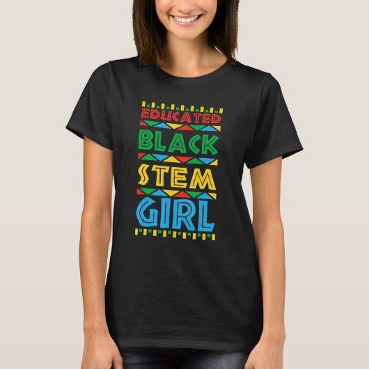 Opgeleide Black STEM Girl Science Technology Engin T-shirt (Voorkant)