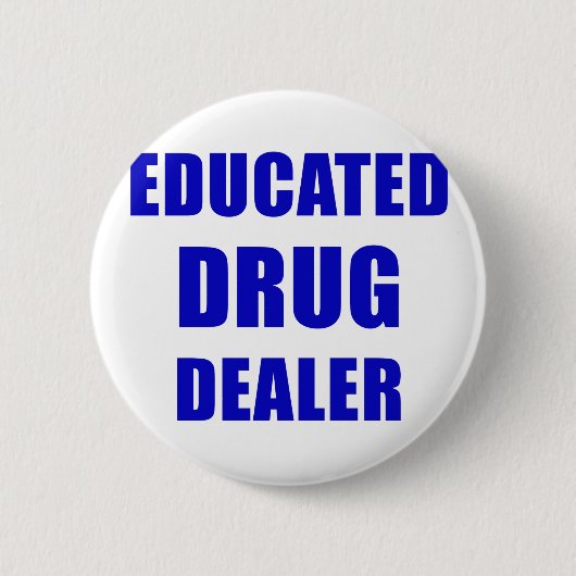 Opgeleide drugsdealer (apotheker) ronde button 5,7 cm (Voorkant)