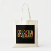 Opgeleide drugsdealer Funny Anesthesioloog Anesth Tote Bag (Voorkant)