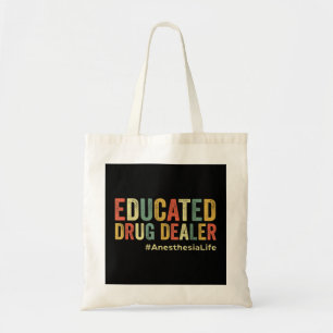 Opgeleide drugsdealer Funny Anesthesioloog Anesth Tote Bag