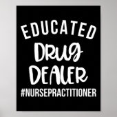 Opgeleide drugsdealer Funny Neurse Practitioner Af Poster (Voorkant)