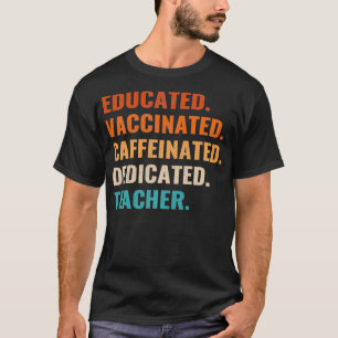 Opgeleide gevaccineerde cafeïneerde speciale leraa t-shirt