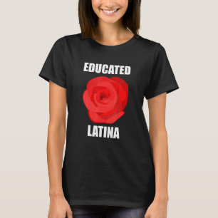 Opgeleide Latina Roos Flower for Women T-shirt