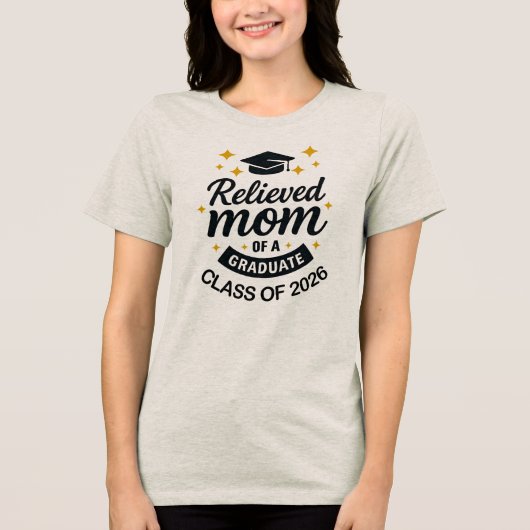 Opgeluchte moeder van de grappige afstuderen 2026 Tri-Blend shirt (Voorkant)