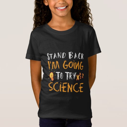 Opgepast, ik ga wetenschap toepassen – Grappige ST T-shirt (Voorkant)