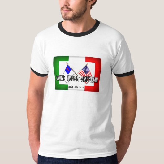 Opgered Italiaans-Amerikaans T-shirt (Voorkant)