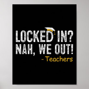 Opgesloten We out leraar laatste dag van de school Poster